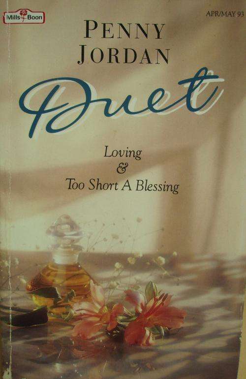 2 in 1 DUET BY PENNY JORDAN (LOVING & TOO SHORT A BLESSING)