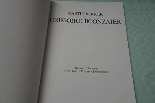 Gregoire Boonzaier 1909 - 2005  by Martin Bekker Book in Excellent Condition