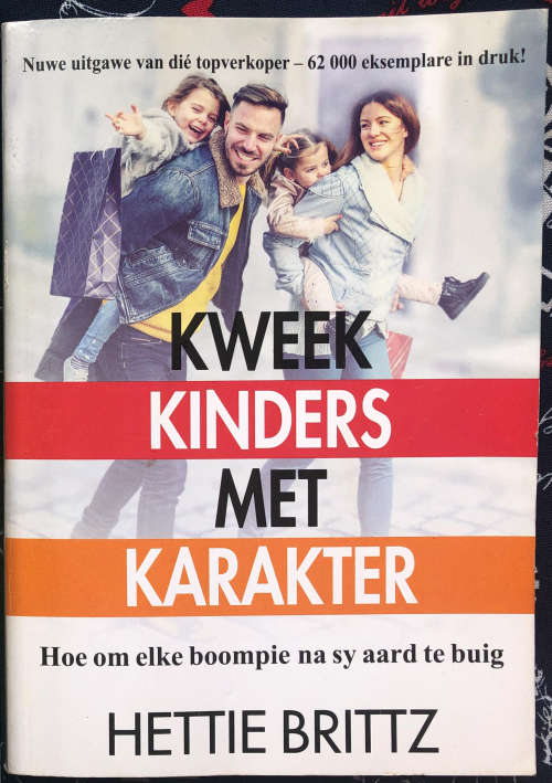 Kweek kinders met karakter - Hettie Britz