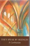 They speak by silences - A Carthusian