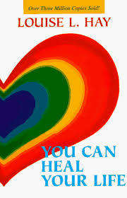 You can heal your life by Louise L Hay