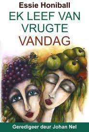 Ek leef van vrugte vandag - Essie Honiball