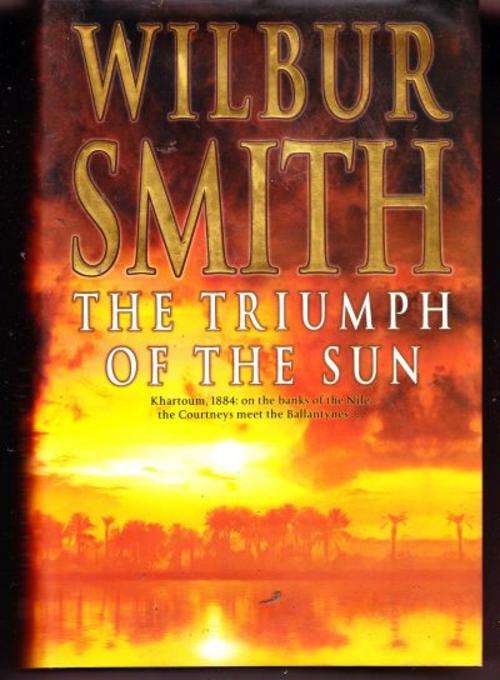 The Triumph of the Sun by Wilbur Smith (HARDCOVER)