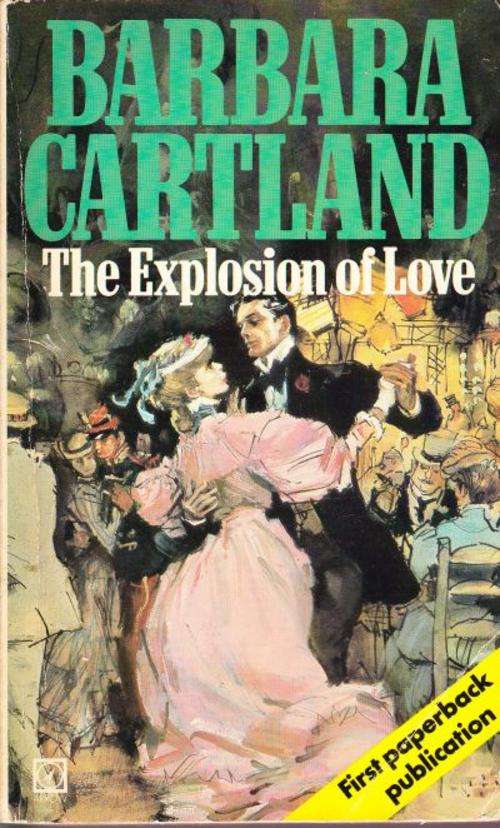 The Explosion of Love by Barbara Cartland