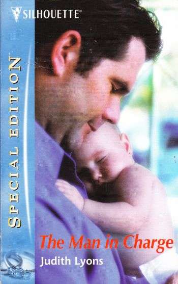 The Man in Charge by JUDITH LYONS (Silhouette Special Edition)