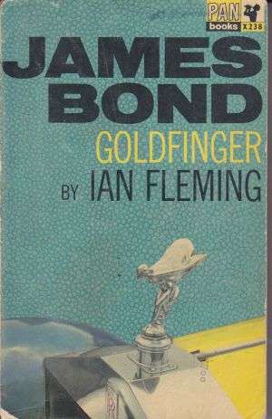 Goldfinger (James Bond) by IAN FLEMING