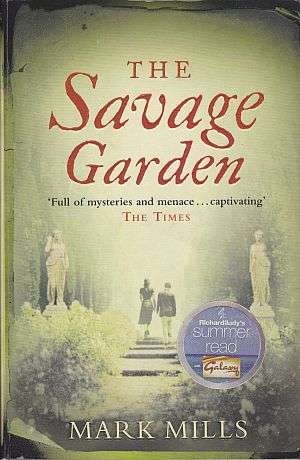 The Savage Garden by MARK MILLS