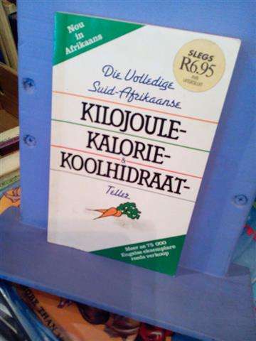 Die volledige Suid-Afrikaanse Kilojoule-Kalorie-Koolhidraat - Tellez