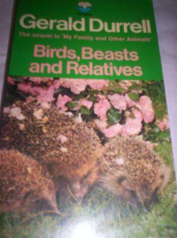 Birds, Beasts and Relatieves  - Gerald Durell