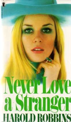 Never Love a Stranger by Harold Robbins