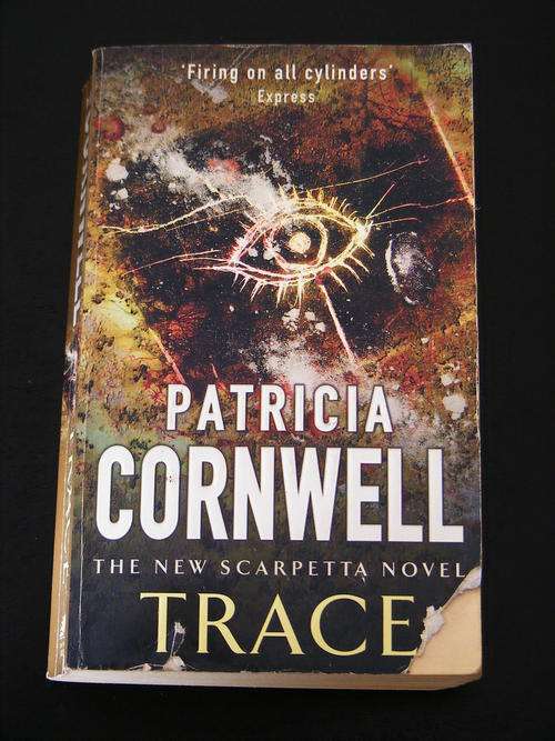 Thriller: Trace by Patricia Cornwell- A Kay Scarpetta Novel