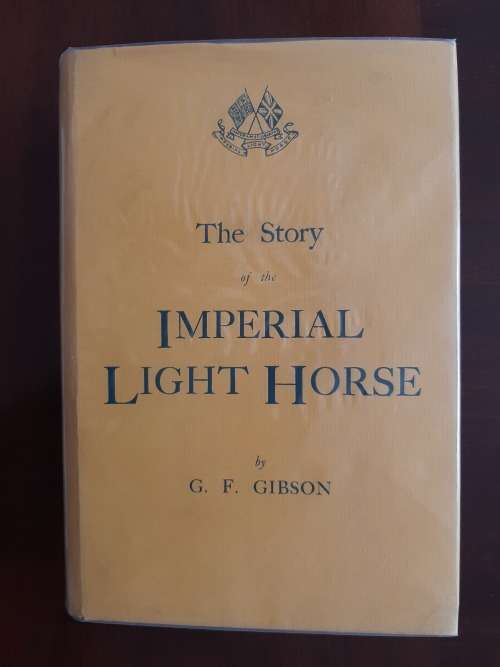 The Story of the Imperial Light Horse by G.F. Gibson