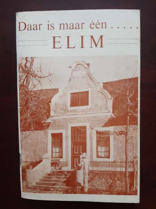 Daar is Maar Een Elim (1824-1974) by J.J. Ulster