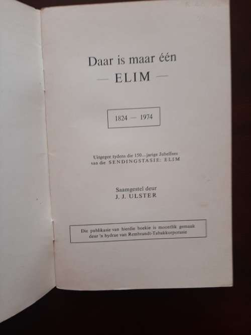 Daar is Maar Een Elim (1824-1974) by J.J. Ulster