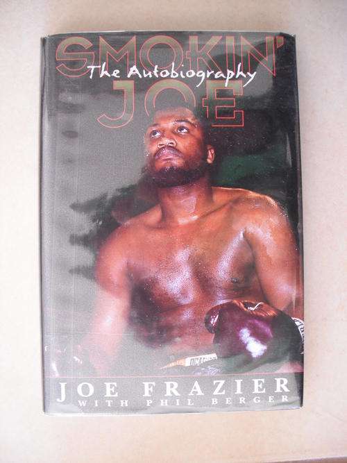 Smokin' Joe (Frazier): The Autobiography  Boxing