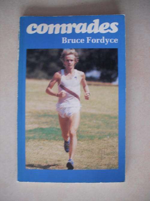 Comrades by Bruce Fordyce (2nd Impression 1985)