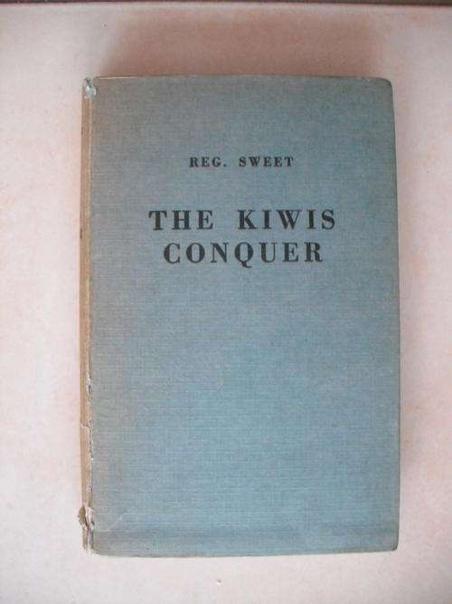 The Kiwis Conquer (Springbok Rugby Tour To Australia and New Zealand 1956) by R. Sweet