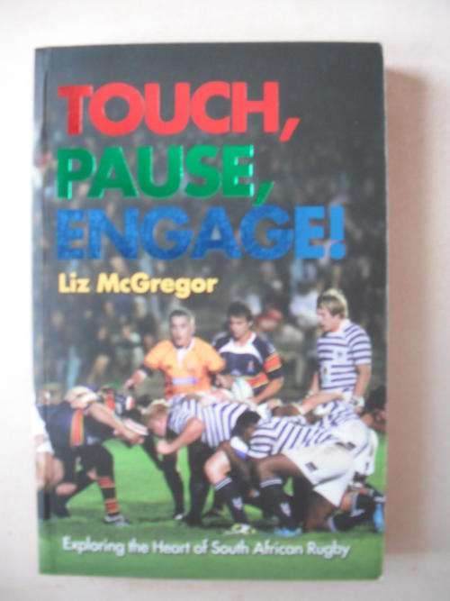 Touch, Pause, Engage by Liz McGregor (Rugby)
