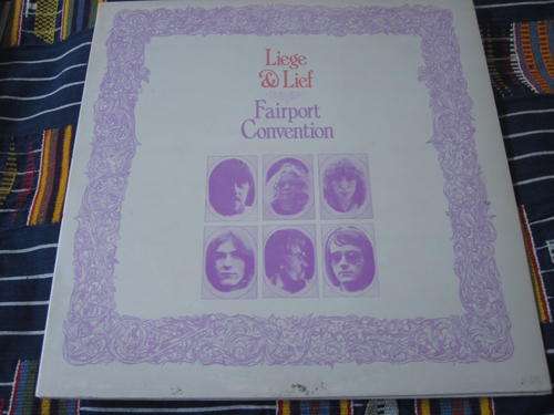Fairport Convention - Liege and Lief - UK PRESS - VG+/VG+