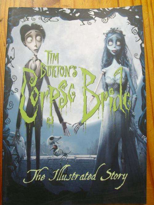 TIM BURTON'S CORPSE BRIDE THE ILLUSTRATED STORY