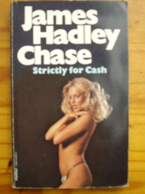 JAMES HADLEY CHASE - STRICTLY FOR CASH