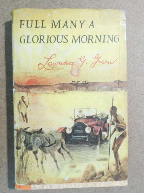 Full Many A Glorious Morning, Lawrence G. Green, (First Edition - 1968)