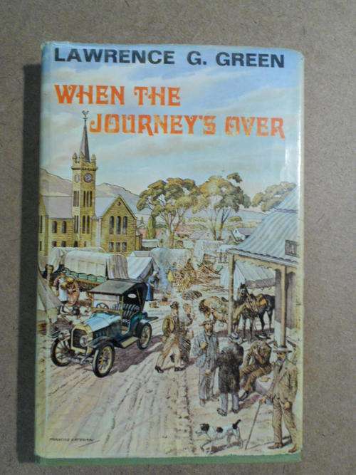 When The Journey's Over, Lawrence G. Green (First Edition 1972)