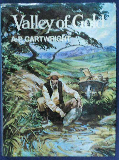 VALLEY OF GOLD BY A.P. CARTWRIGHT.