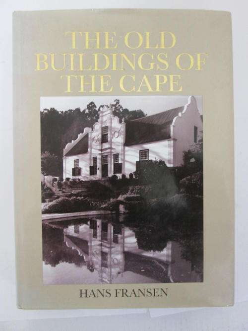 The Old Buildings of The Cape - Hans Fransen