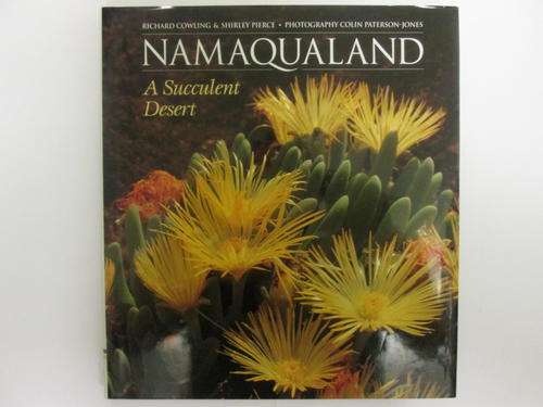Namaqualand a succulent desert,R Cowling S Pierce and C Paterson-Jones.