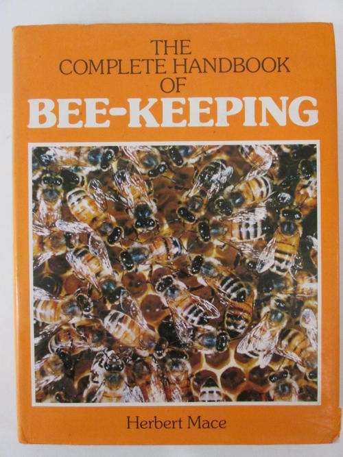 The complete handbook of Bee-keeping Herbert Mace