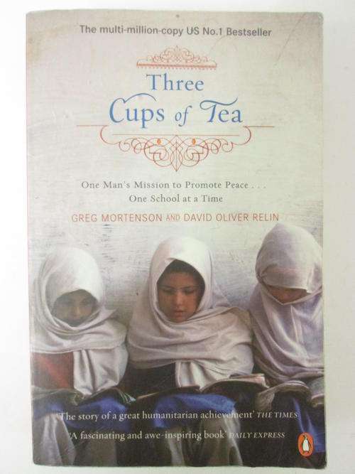 Three cups of tea Greg Mortenson and David Oliver Relin