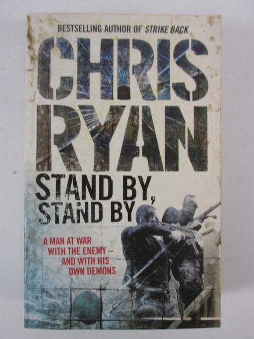 Stand by,stand by Chris Ryan