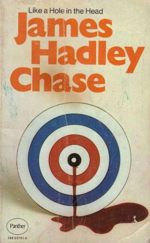 Like a Hole in the Head - James Hadley Chase