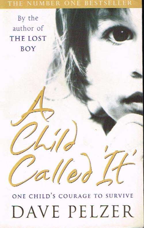 A child called 'IT' Dave Pelzer