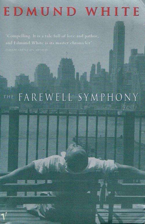 The farewell symphony Edmund White