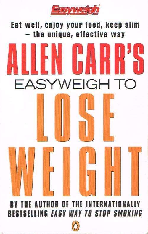 Allen Carr's easyweigh to lose weight