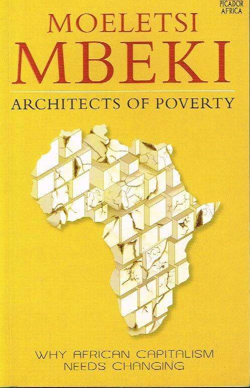 Architects of poverty Moeletsi Mbeki