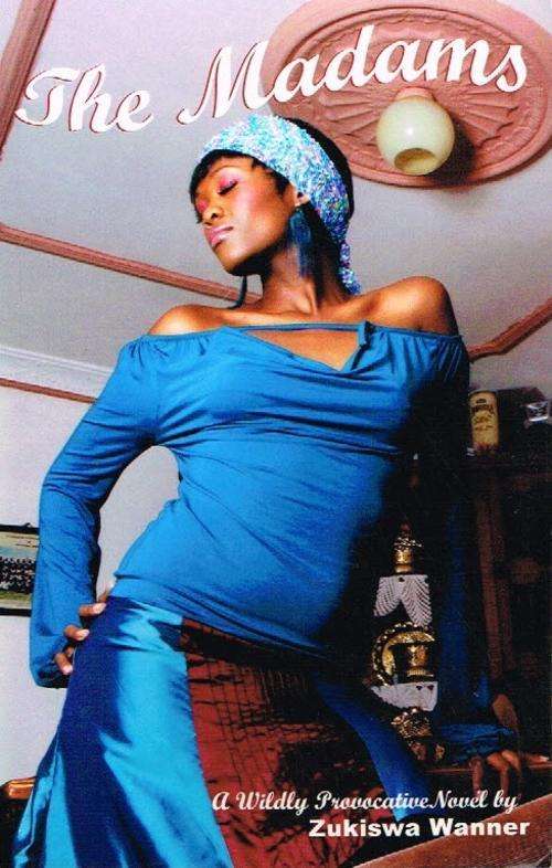 The madams Zukiswa Wanner
