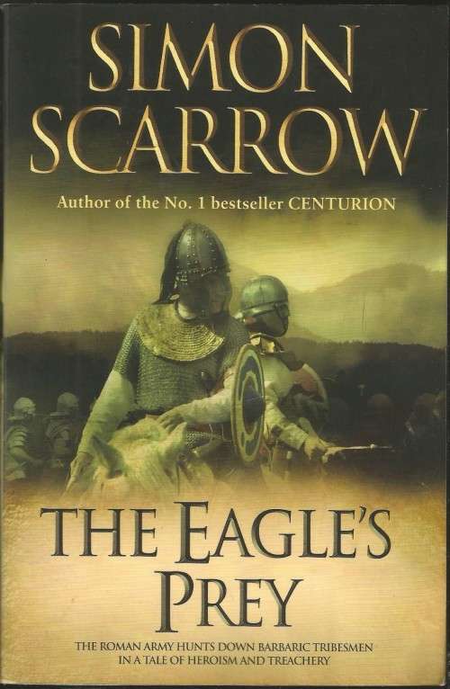 The eagle's prey  Simon Scarrow