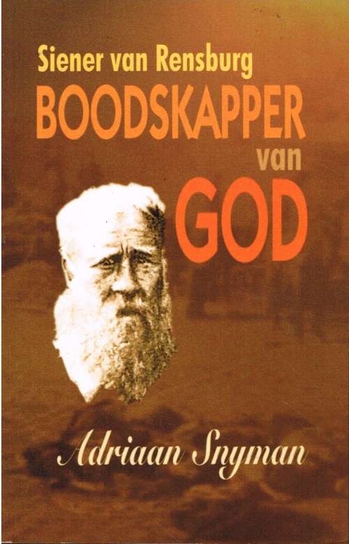 Boodskapper van God Adriaan Snyman ( Siener van Rensberg )