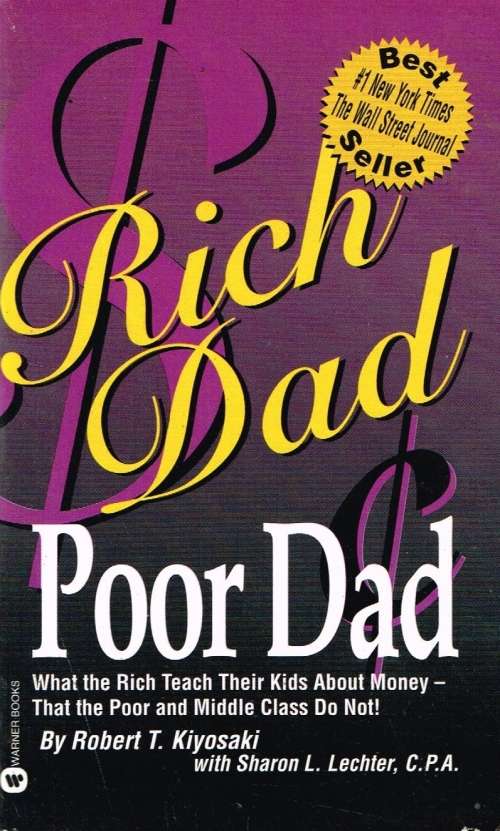 Rich dad poor dad Robert T Kiyosaki