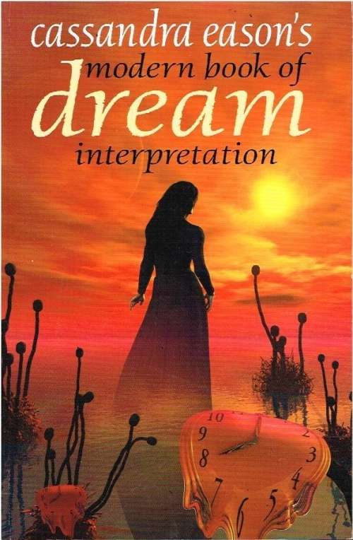 Cassandra Eason's modern book of dream interpretation