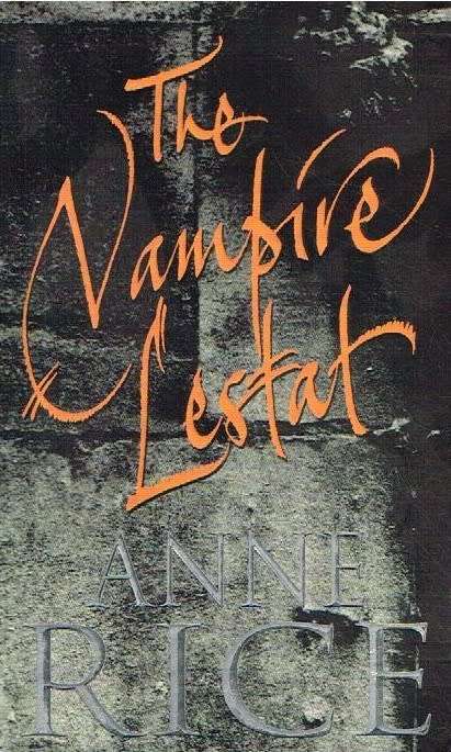 The vampire lestat Anne Rice