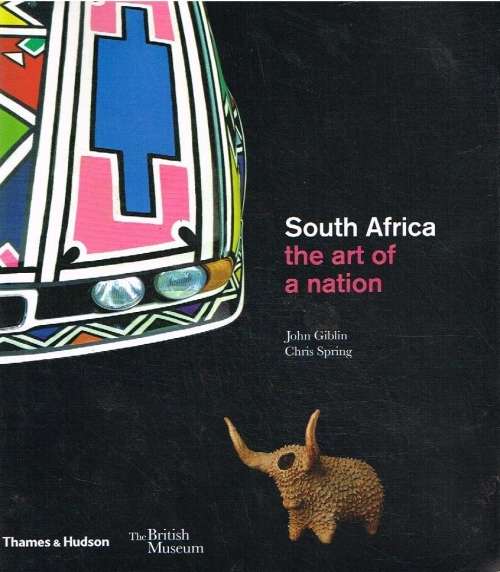 South Africa the art of a nation John Giblin Chris Spring