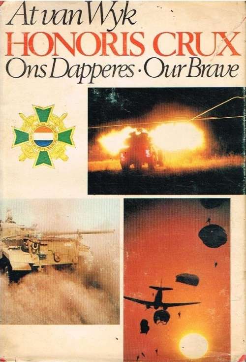 Honoris Crux ons dapperes our brave At van Wyk