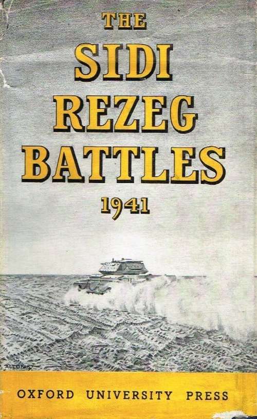 The Sidi Rezeg battles 1941 by J A I Agar-Hamilton and L C F Turner
