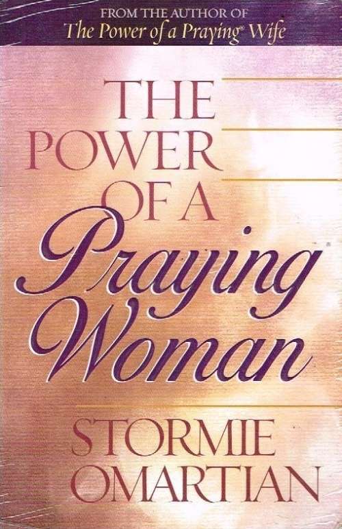 The power of a praying woman Stormie Omartian