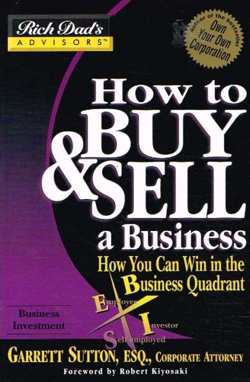Rich dad's advisors how to buy & sell a business Garrett Sutton