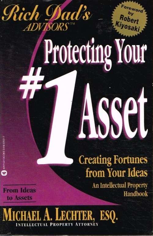 Rich dad's advisors protecting your #1 asset Michael A Lechter